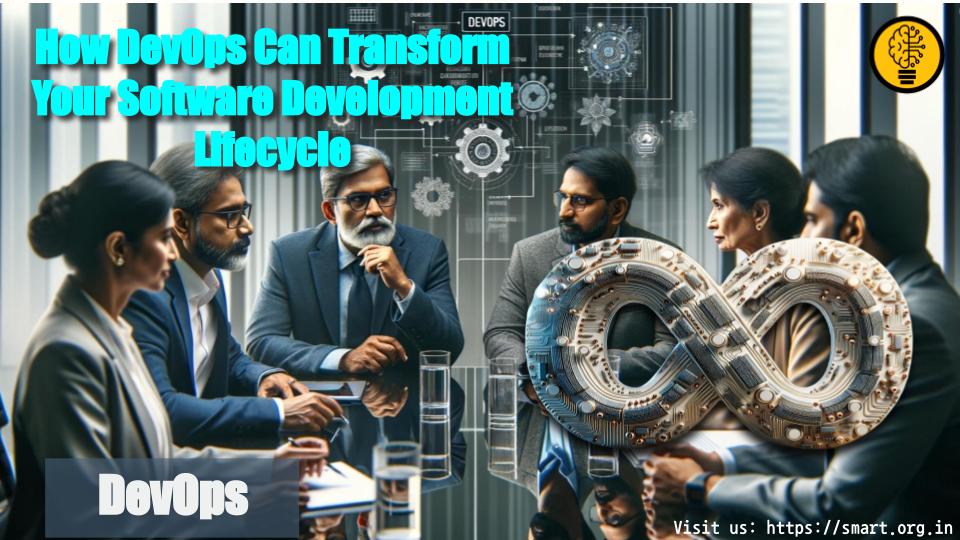 How DevOps Can Transform Your Software Development Lifecycle