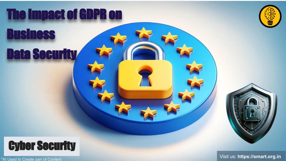 The Impact of GDPR on Business Data Security