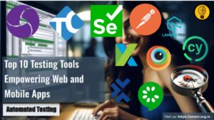 Top 10 Testing Tools Empowering Web and Mobile Apps